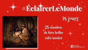 25 jours de Bonnes Actions avec #ÉclairerLeMonde